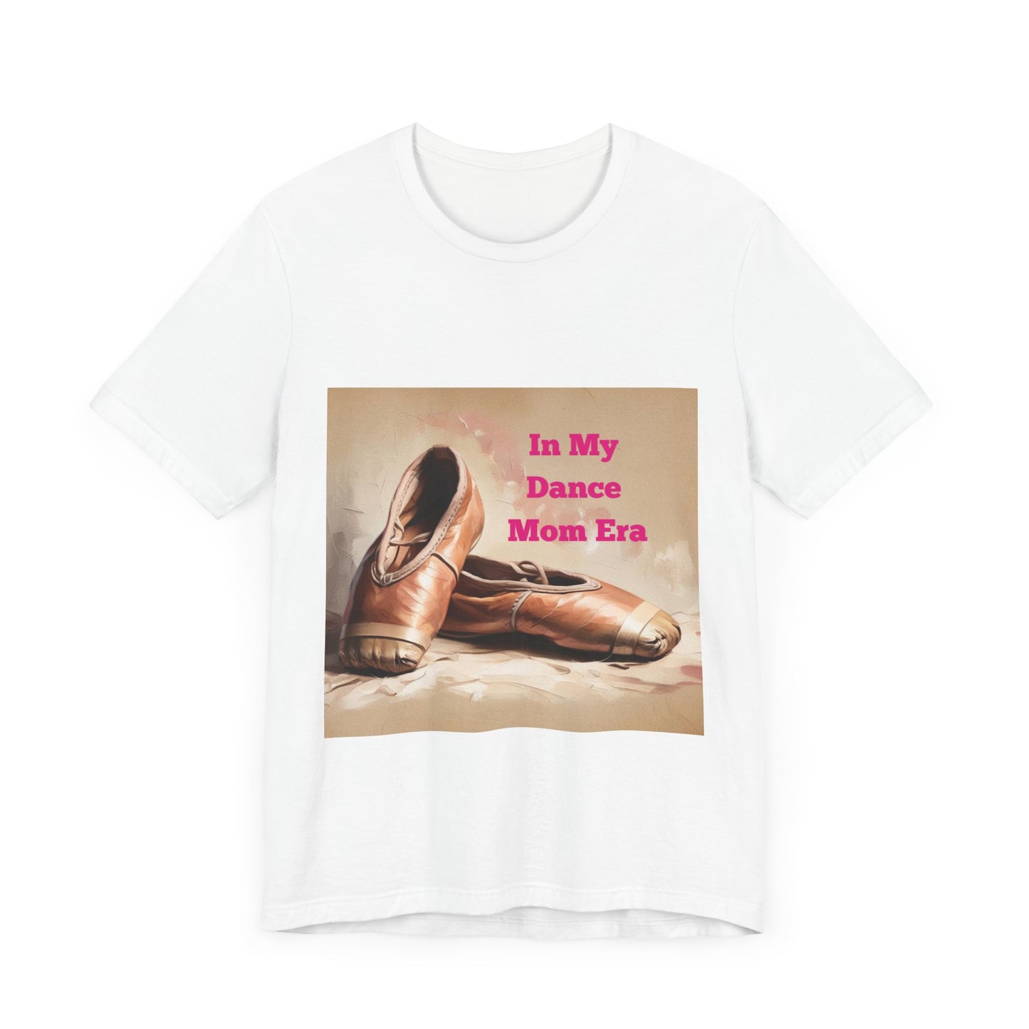 Dance Mom Era Tee - Unisex Jersey Short Sleeve Tee