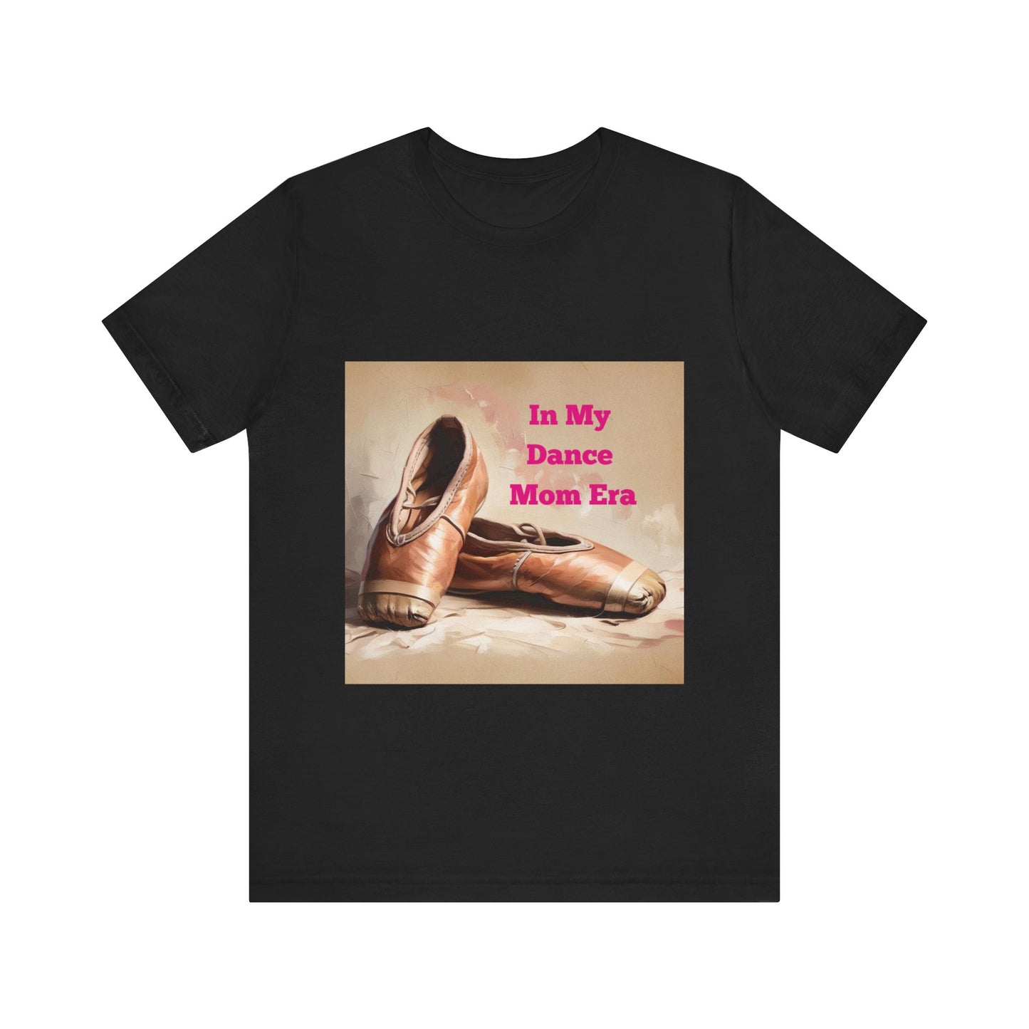 Dance Mom Era Tee - Unisex Jersey Short Sleeve Tee