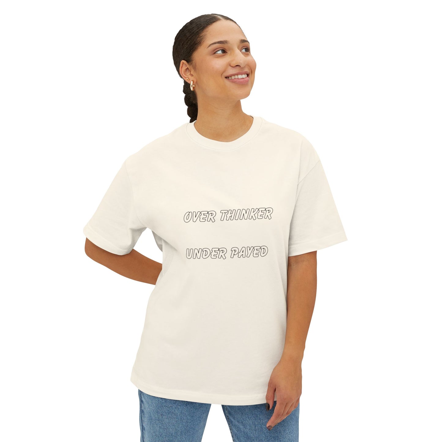 Unisex Oversized Boxy Tee - Over Thinker Under Paid