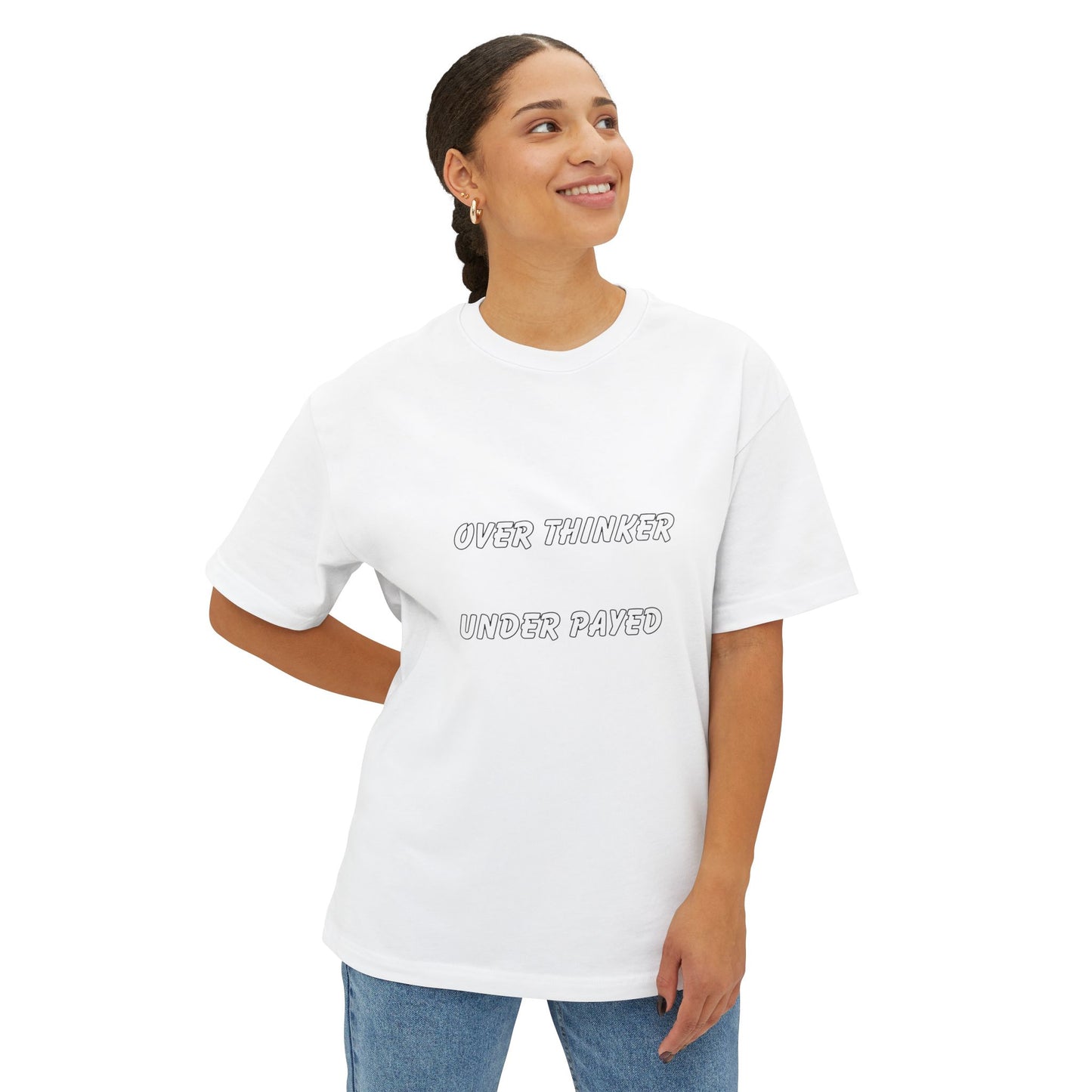 Unisex Oversized Boxy Tee - Over Thinker Under Paid