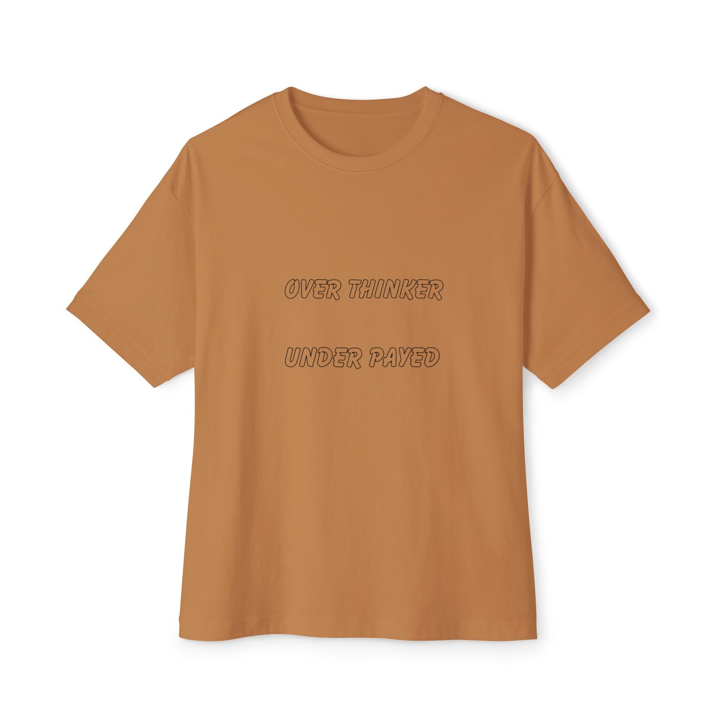 Unisex Oversized Boxy Tee - Over Thinker Under Paid